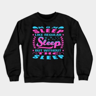Like Regular Sleep But Without The Sleep Typography Text Crewneck Sweatshirt